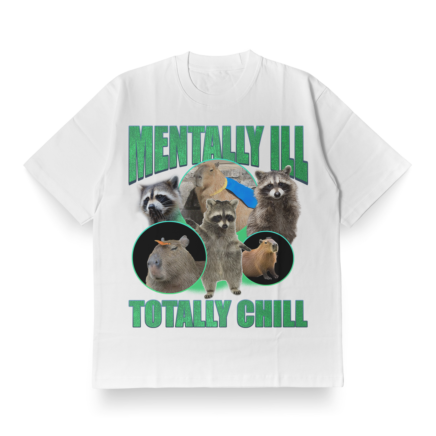 MENTALLY ILL, TOTALLY CHILL - Oversized Tee