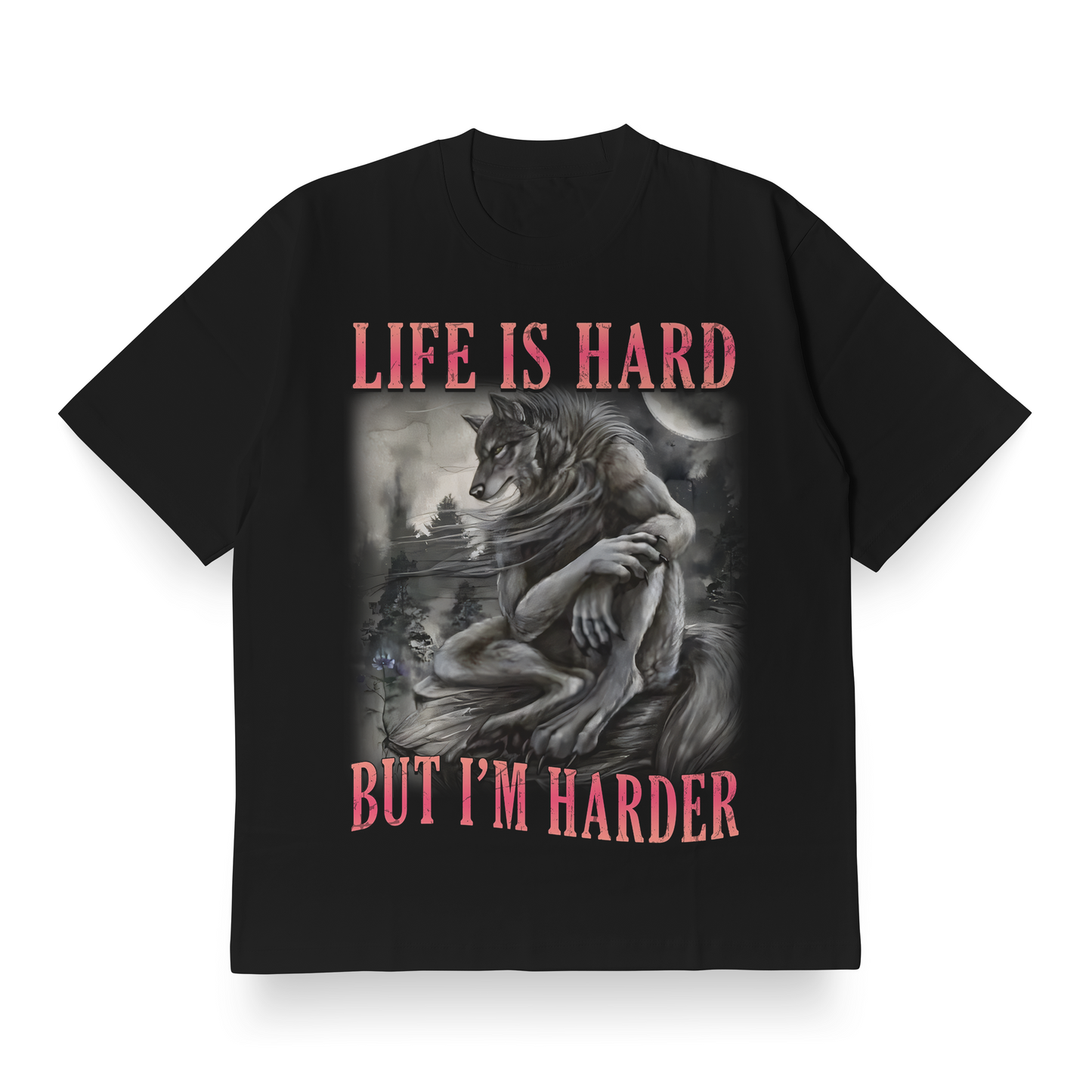 Life Is Hard, But I'm Harder - Oversized Tee