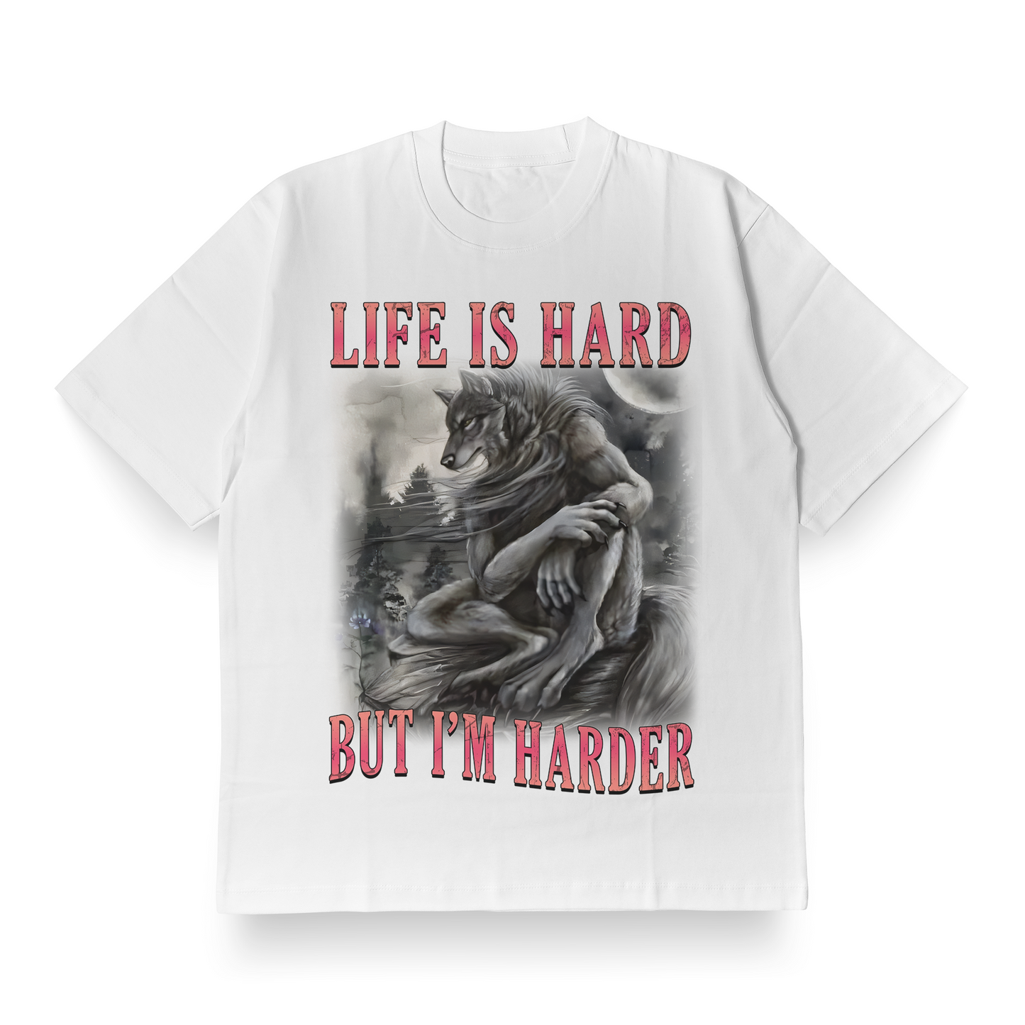Life Is Hard, But I'm Harder - Oversized Tee