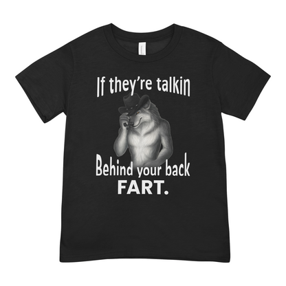 If they're talkin behind yo back, FART - Oversized Tee