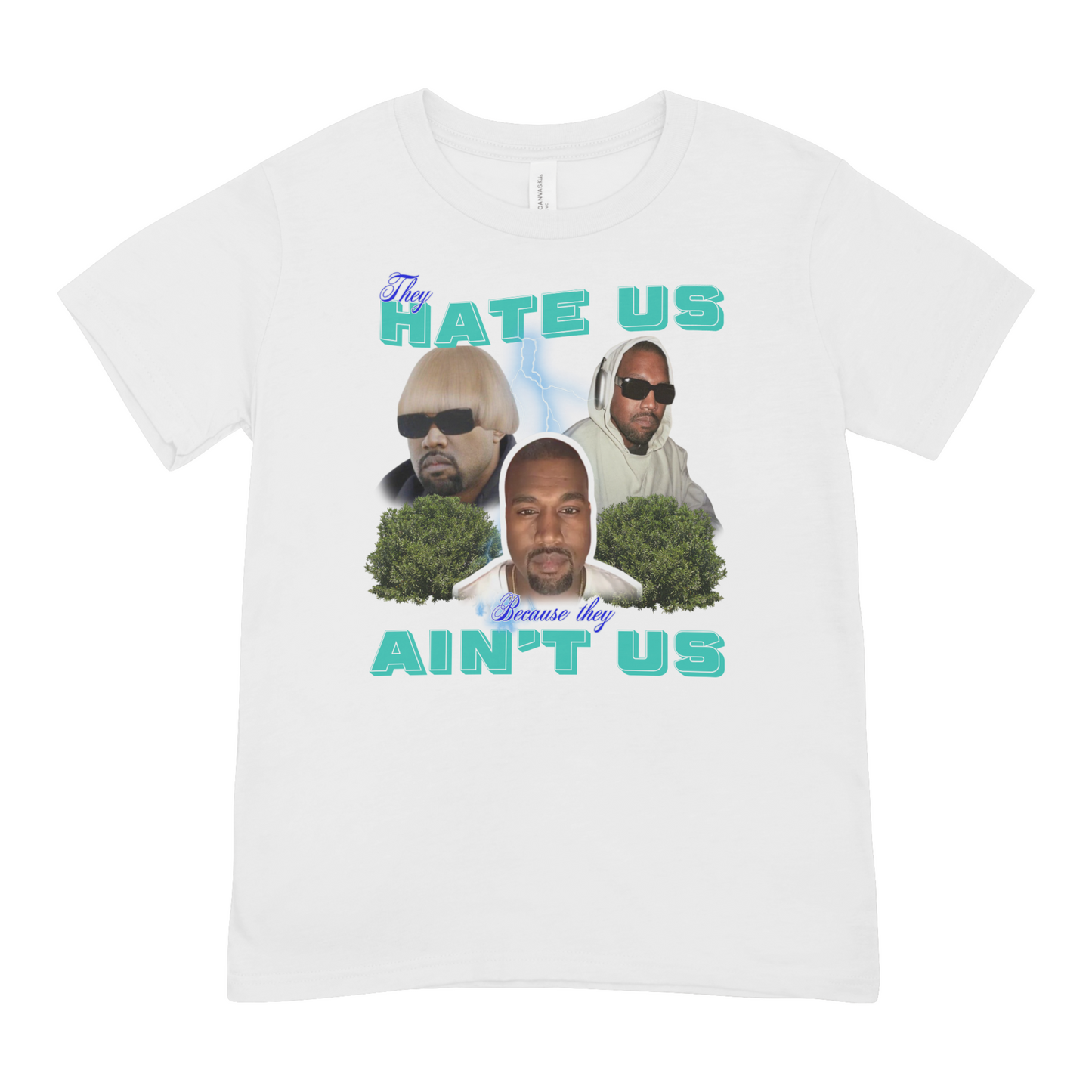 They Hate Us, Cuz They Ain't Us(Kanye West) - Oversized Tee