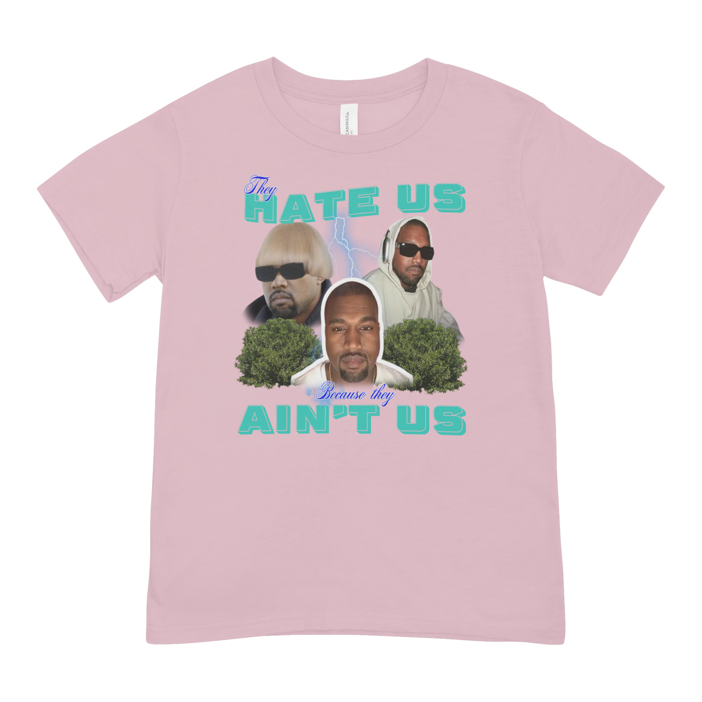 They Hate Us, Cuz They Ain't Us(Kanye West) - Oversized Tee