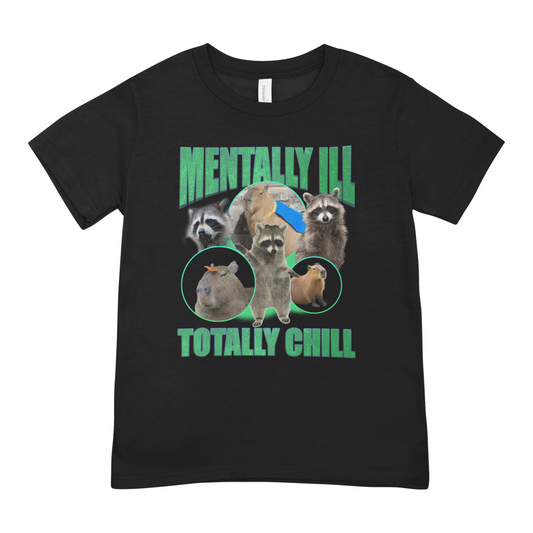 Mentally ill, Totally chill - Oversized Tee