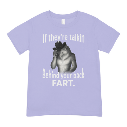 If they're talkin behind yo back, FART - Oversized Tee