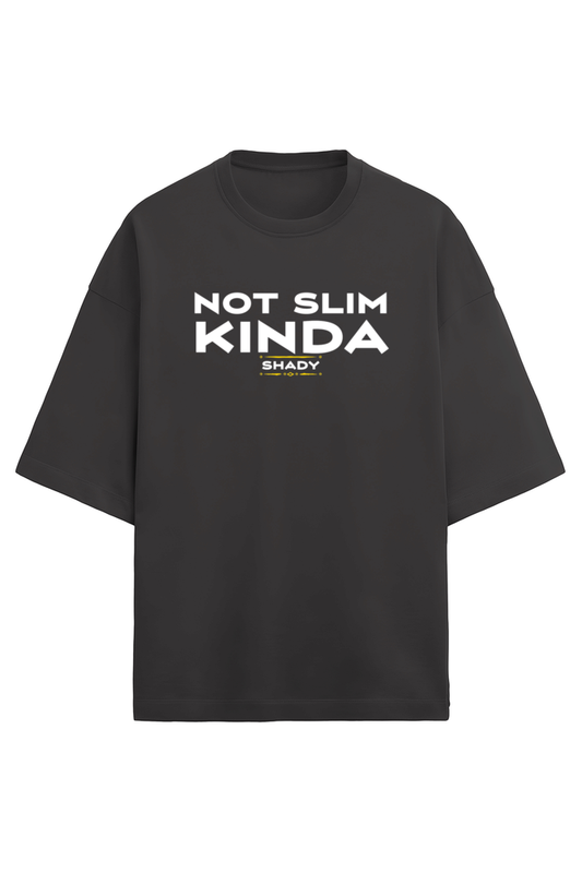 Not Slim Kinda Shady - French Terry Oversized Tee