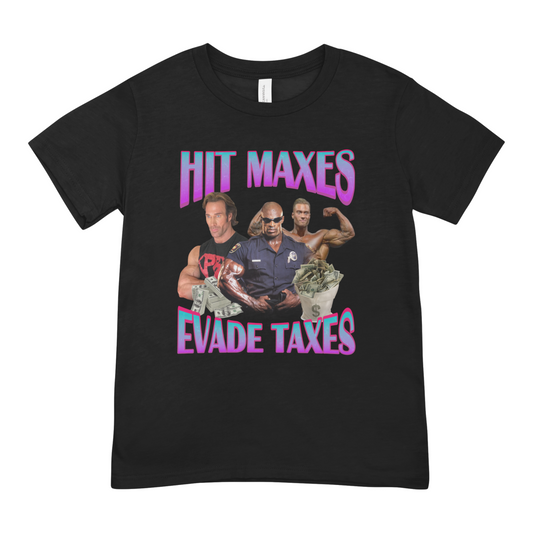 Hit Maxes, Evade Taxes - Oversized Tee