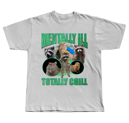 Mentally ill, Totally Chill - Regular Fit Tee