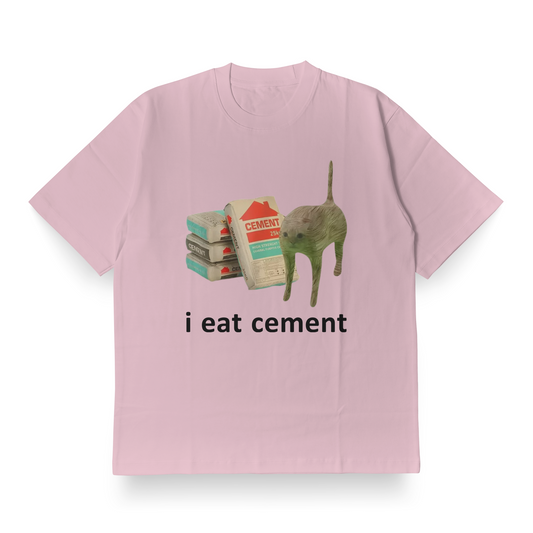 i eat cement - Oversized Tee