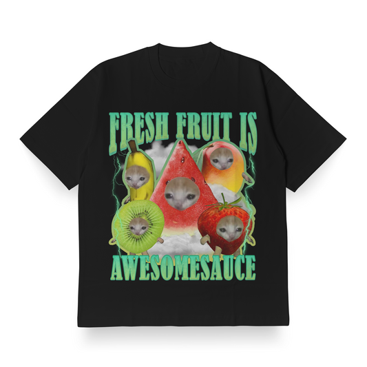 Fresh Fruit is AWESOMESAUCE - Oversized Tee