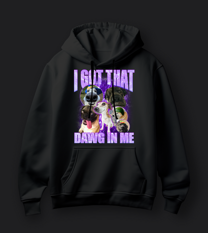 I Got That DAWG In Me - Unisex Oversized Hoodie