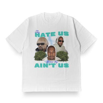 They Hate Us, Cuz They Ain't Us(Kanye Edition) - Oversized Tee