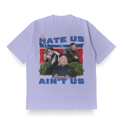 They Hate Us Cuz They Ain't Us - Oversized Tee