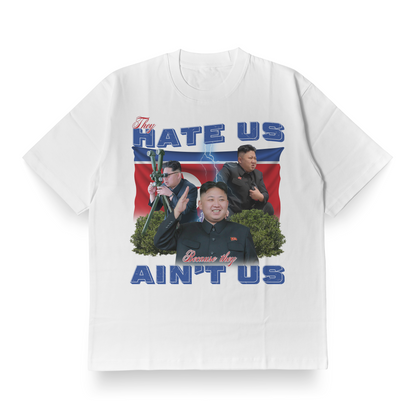 They Hate Us Cuz They Ain't Us - Oversized Tee