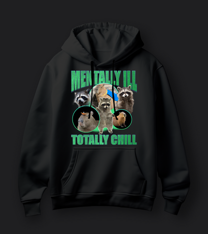 Mentally Ill, Totally Chill - Unisex Oversized Hoodie