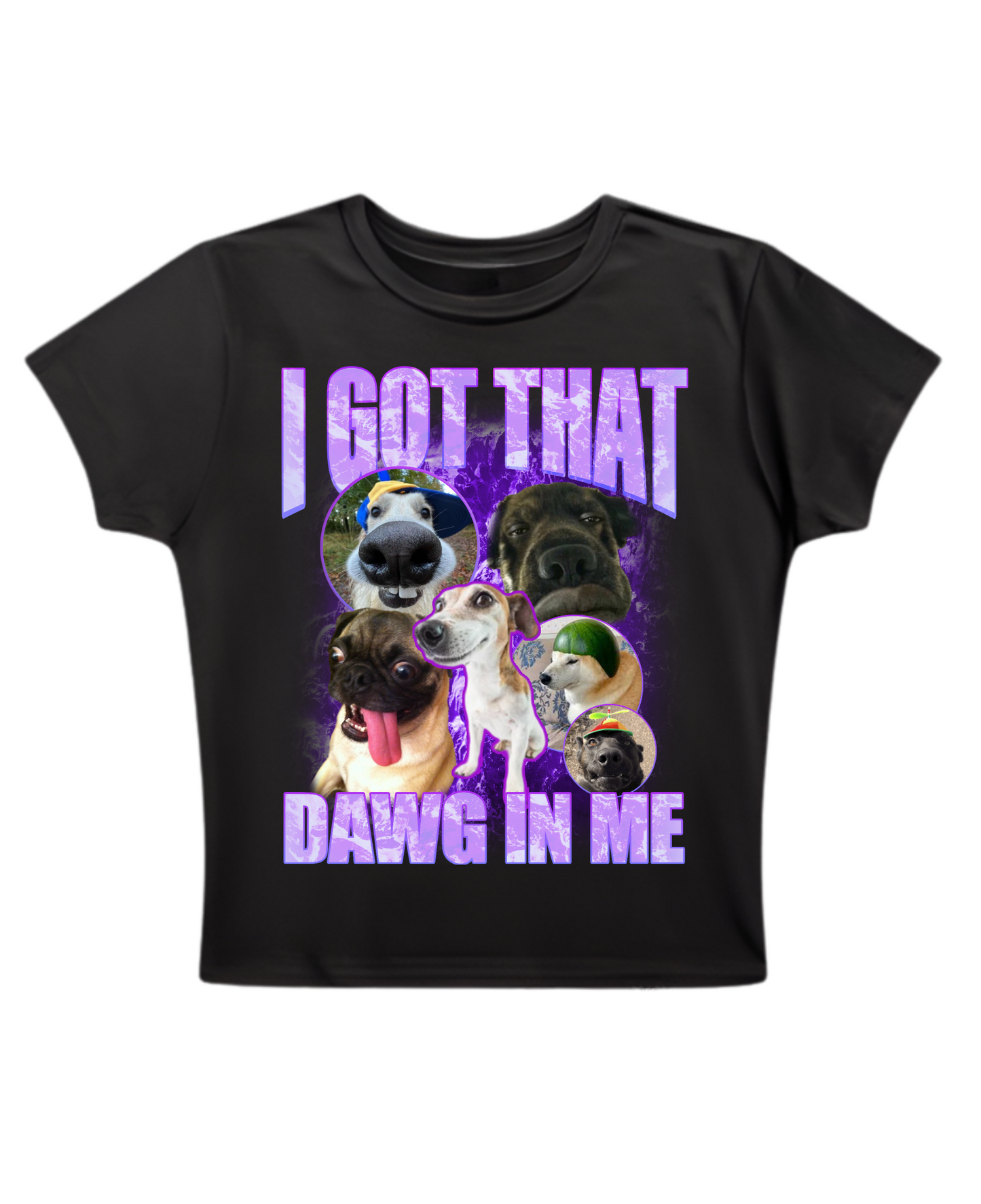 I Got That Dawg In Me - Baby Tee - Black Front