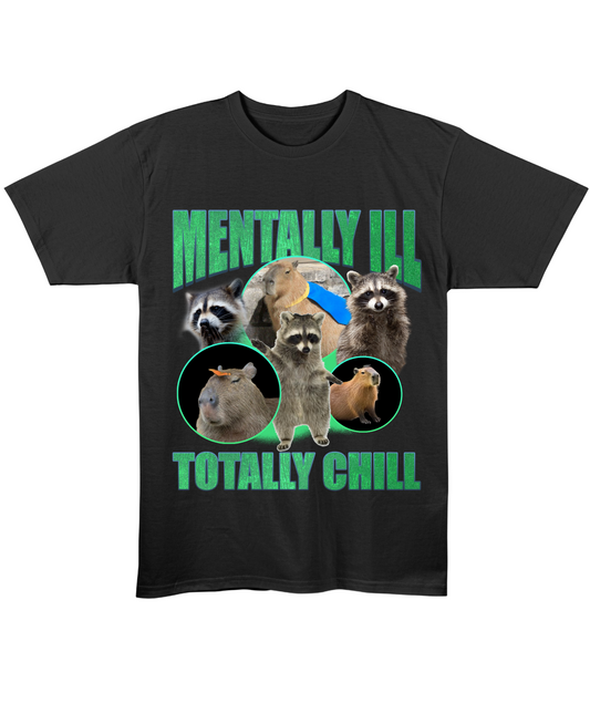MENTALLY ILL, TOTALLY CHILL - Regular Fit Tee - Black Front