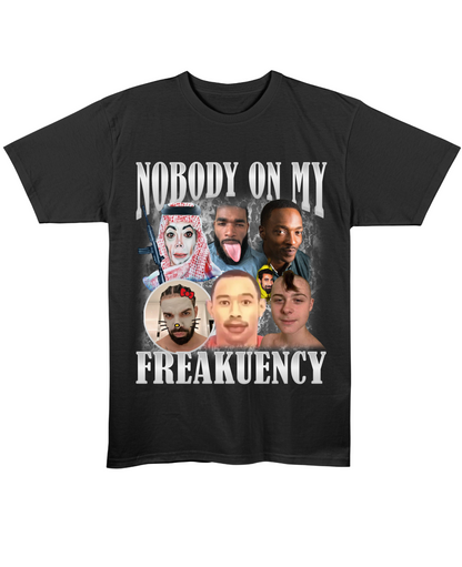 Nobody On My Freakuency - Regular Fit Tee - Black Front