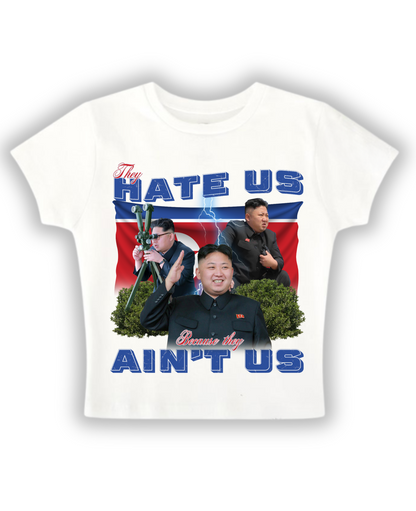 They Hate Us Cuz They Ain't Us - Baby Tee - White Baby Tee Front