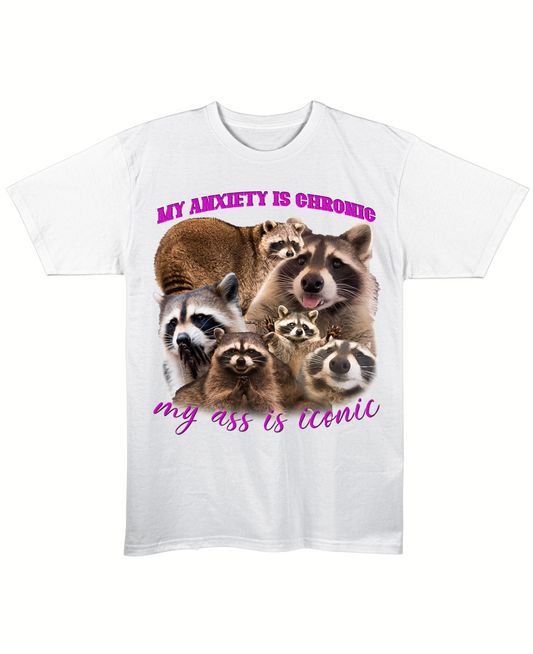 My Anxiety Is Chronic, My Ass Is Iconic - Regular Fit Tee - White Front