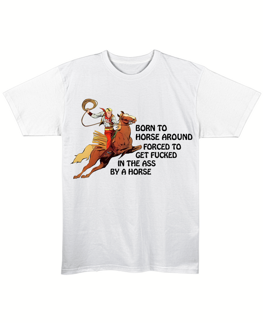 Born to horse around... - Regular Fit Tee - White Front
