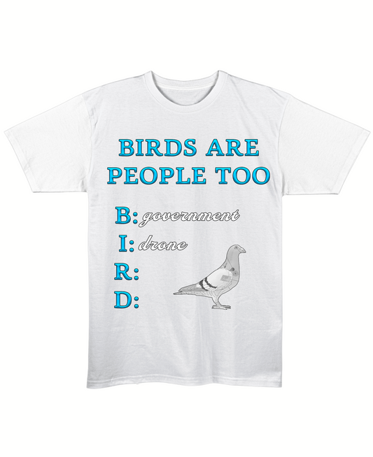 Birds Are People Too - Regular Fit Tee - White Front