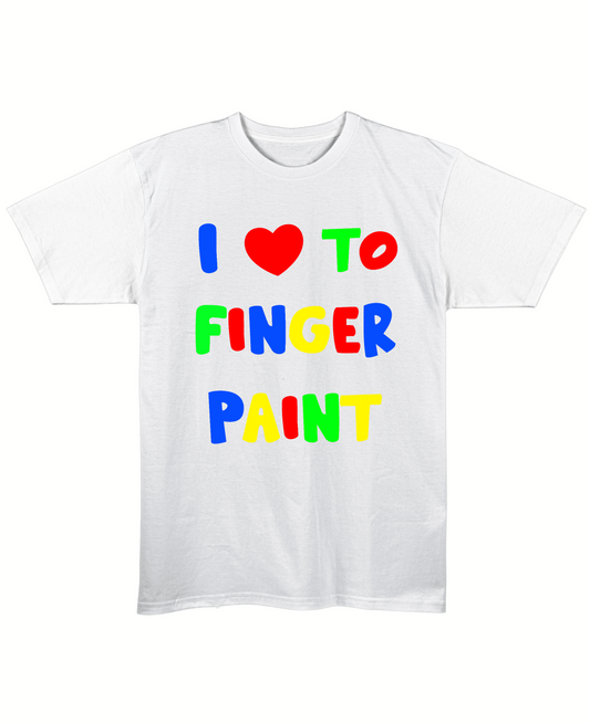 I Love to Finger Paint - Regular Fit Tee - White Front