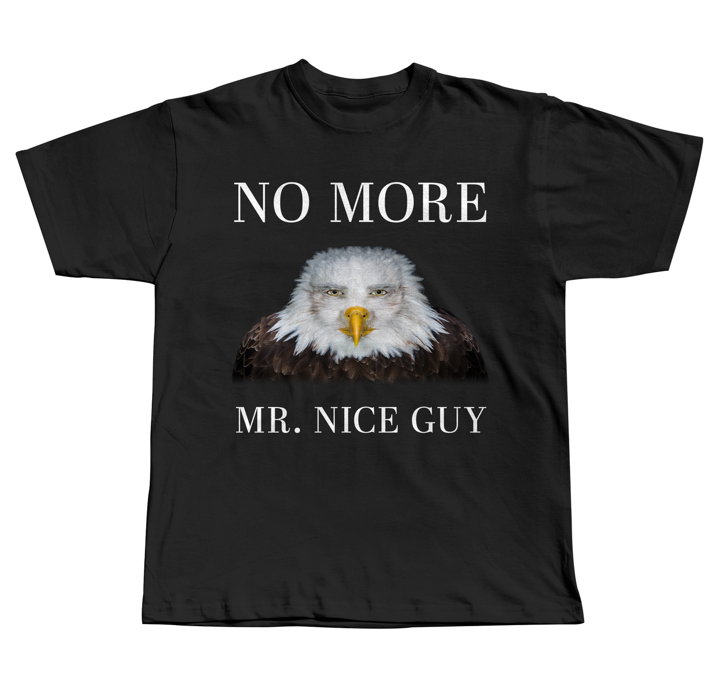 No More Mr. Nice Guy - Regular Fit Tee