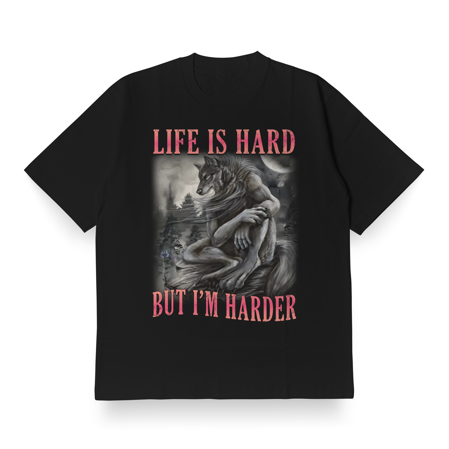 Life Is Hard, But I'm Harder(Cringe) - Oversized Tee