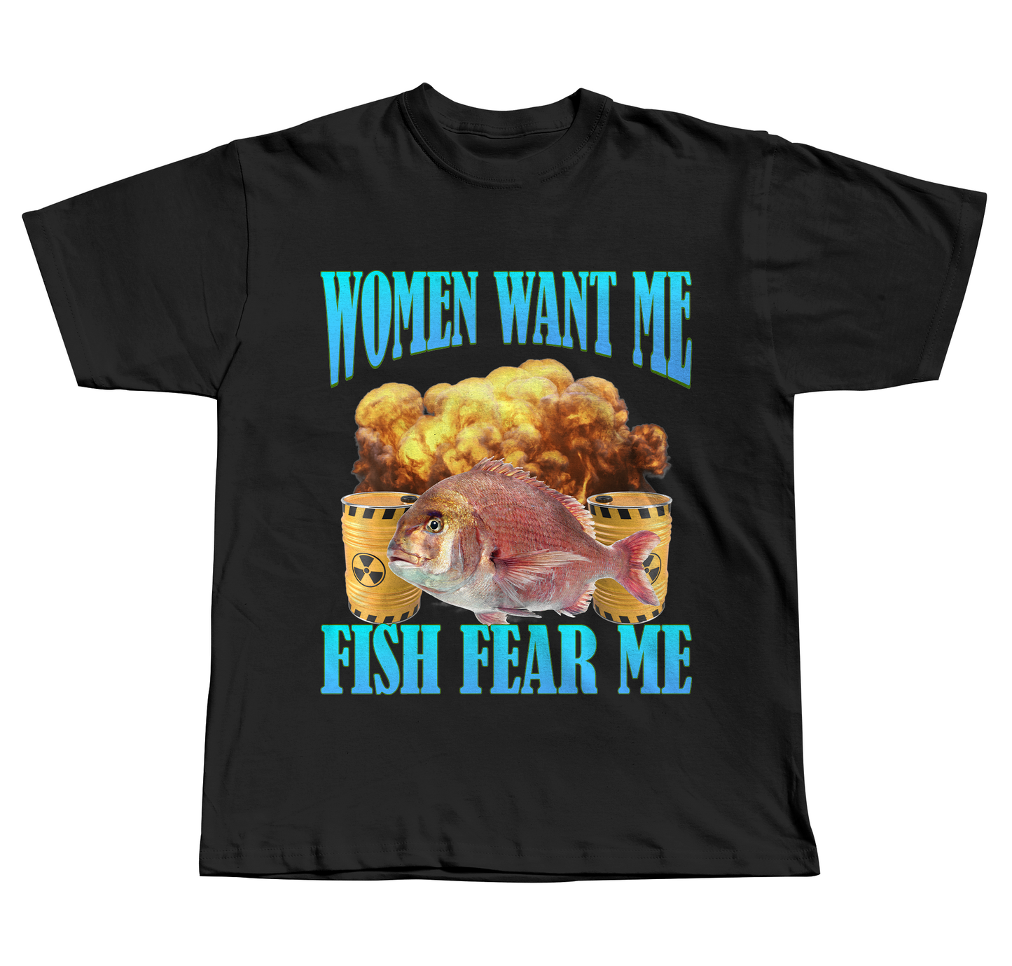 Women Want Me, Fish Fear Me - Regular Fit Tee