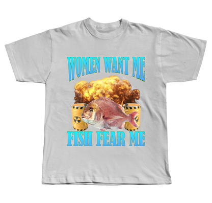 Women Want Me, Fish Fear Me - Regular Fit Tee