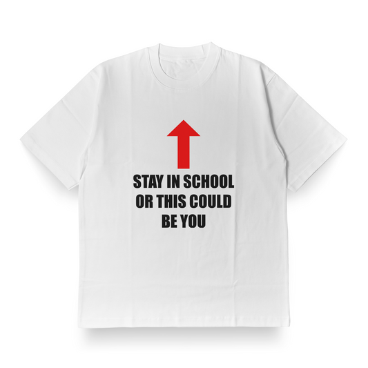 Stay in School  - Oversized Tee