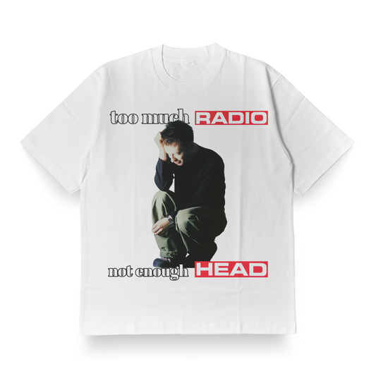 too much RADIO, not enough HEAD - Oversized Tee